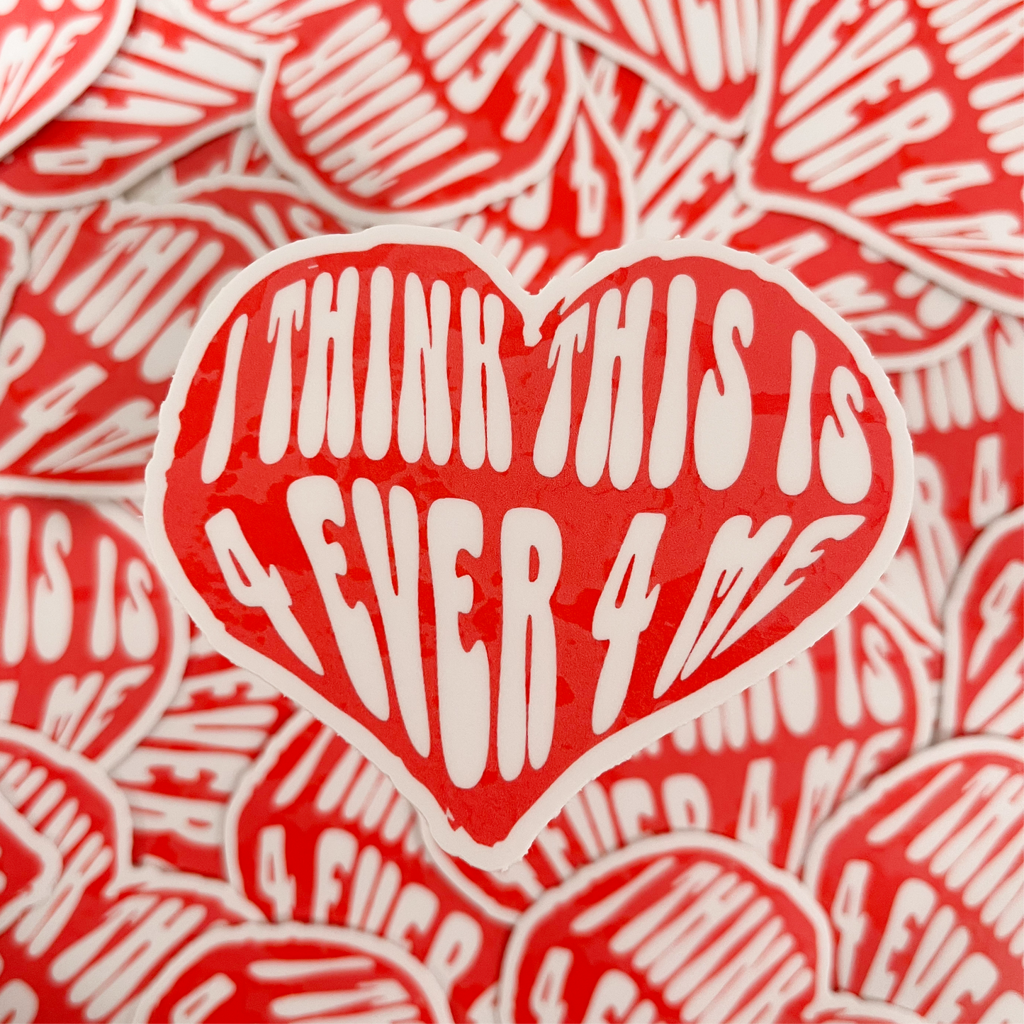 4 EVER 4 ME STICKER