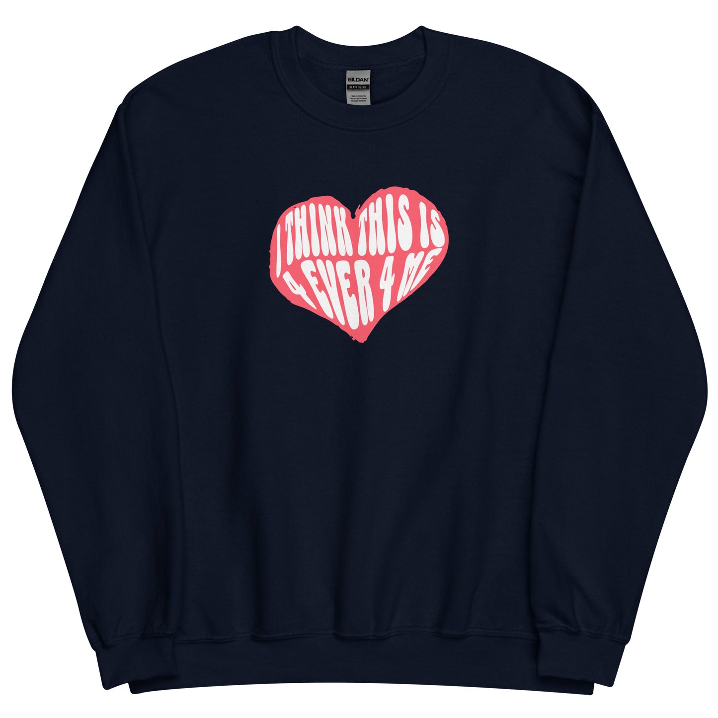 THIS IS 4 EVER 4 ME CREWNECK