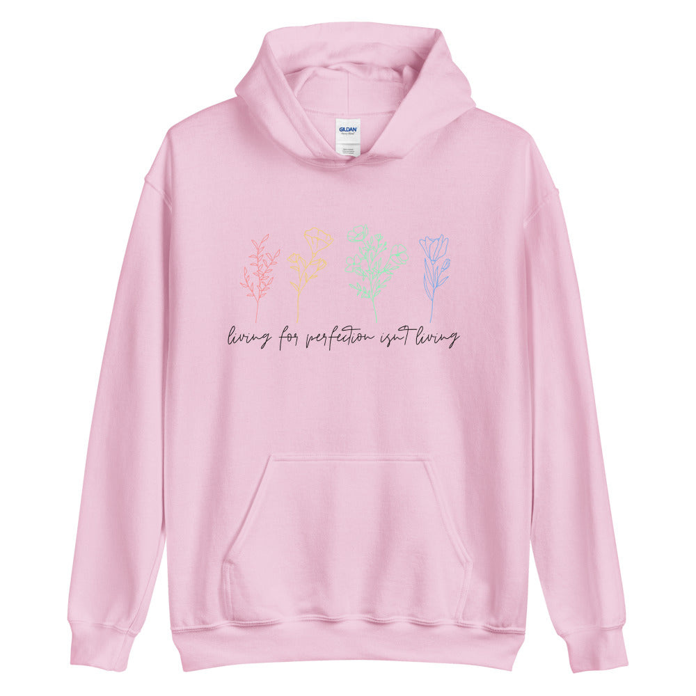 LIVING FOR PERFECTION HOODIE