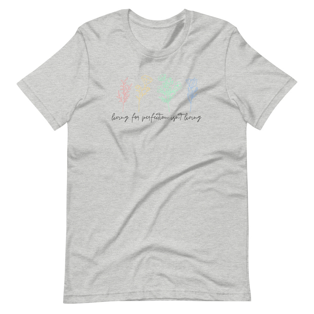 LIVING FOR PERFECTION TEE