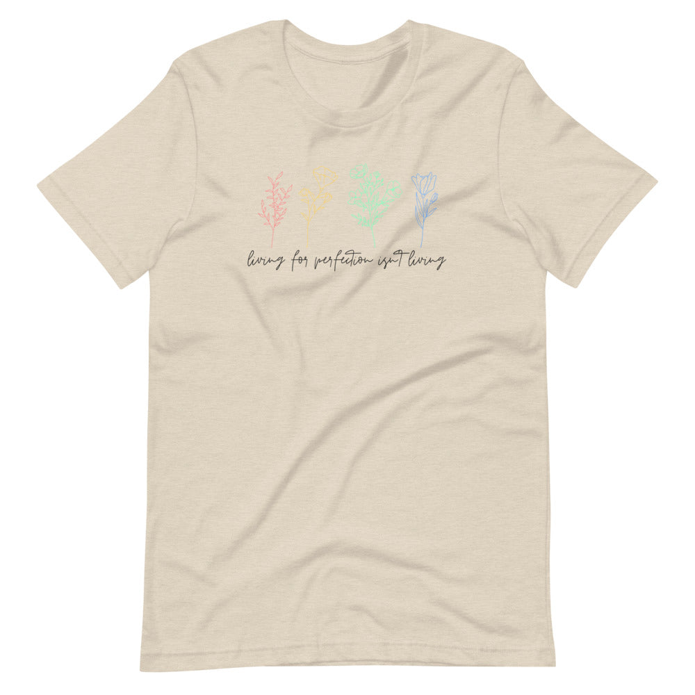 LIVING FOR PERFECTION TEE