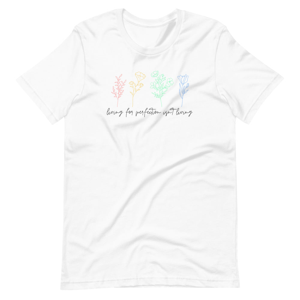 LIVING FOR PERFECTION TEE